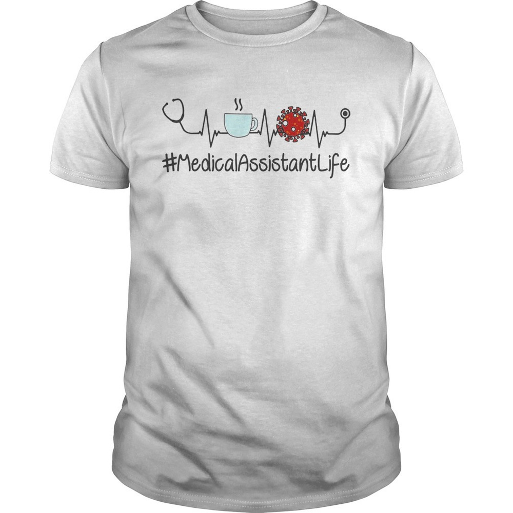 Coffee Virus Medicalassistantlife Shirt